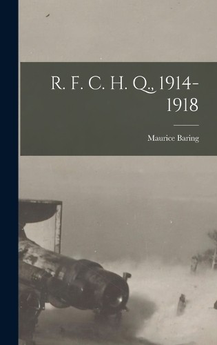 Baring Maurice R. F. C. H. Q., 1914-1918 (Hardback) (UK IMPORT)