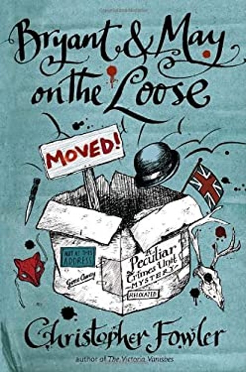 Bryant and May on the Loose Hardcover Christopher Fowler