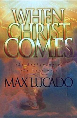 When Christ Comes – Hardcover By Lucado, Max – GOOD