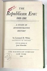 The Republican Era 1869-1901, A Study in Administrative History by L. White 1958
