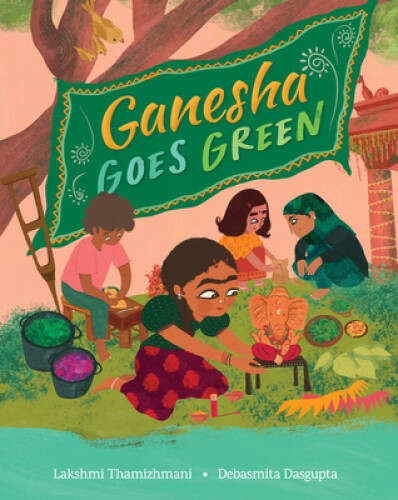 Ganesha Goes Green – Hardcover By Thamizhmani, Lakshmi – GOOD