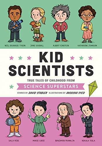 Kid Scientists: True Tales of Childhood from Science Superstars ( – VERY GOOD