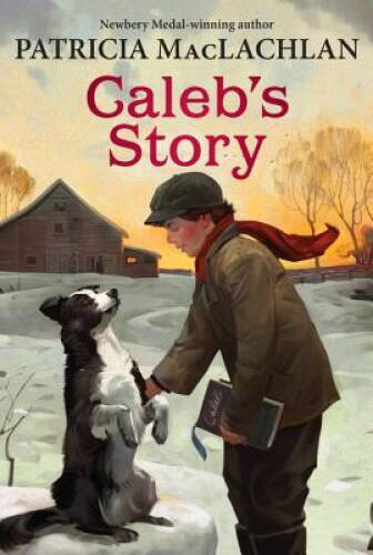 Caleb’s Story (Sarah, Plain and Tall) – Paperback By MacLachlan, Patricia – GOOD