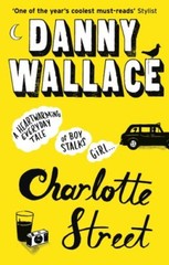 Charlotte Street By Danny Wallace. 9780091919078