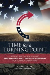 Time for a Turning Point: Setting a Course Toward Free Markets and Limited G…