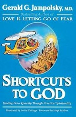 Shortcuts to God: Finding Peace Quickly Through Practical Spirituality – GOOD
