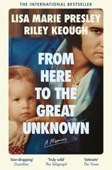 From Here to the Great Unknown: A Memoir by Lisa Marie Presley NEW Paperback