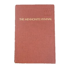 The Mennonite Hymnal by Herald Press 1985