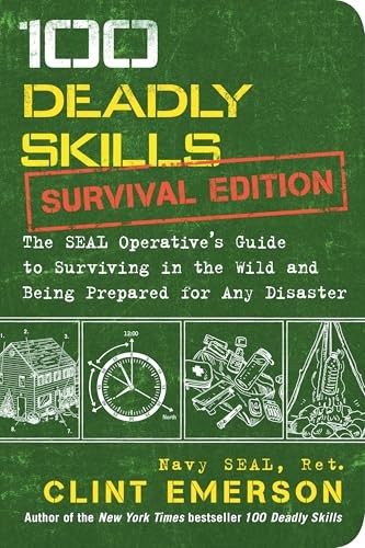 100 Deadly Skills: Survival Edition:…, Emerson, Clint