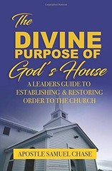 THE DIVINE PURPOSE OF GOD’S HOUSE By Chase Apos Samuel Iv **BRAND NEW**