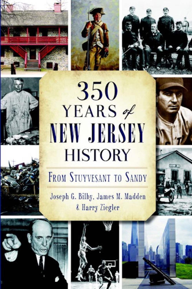 NEW The History Press 350 Years of New Jersey History, NJ 9781626193574 Trade P