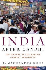 India after Gandhi : The History of the World’s Largest Democracy