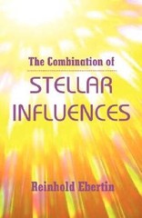 The Combination of Stellar Influences – Paperback By Reinhold Ebertin – GOOD