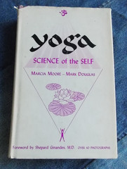 YOGA SCIENCE OF THE SELF By Marcia Moore + Mark Douglas 1st Ed HCDJ