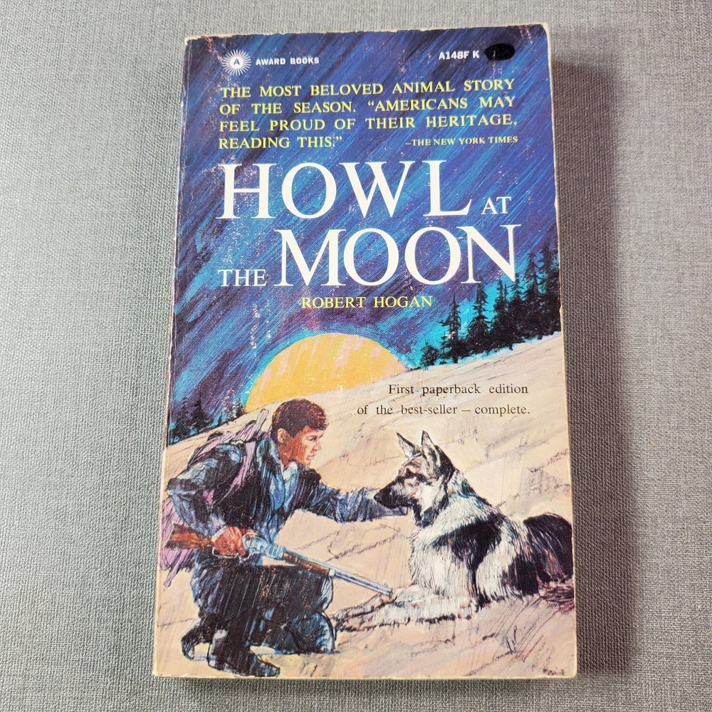 Howl at the Moon Robert Hogan 1953 First Paperback Edition Animal Story Award