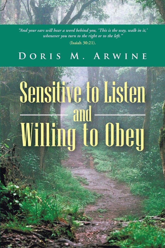 Sensitive to Listen and Willing to Obey – Arwine, Doris M. – Acceptable – Se…
