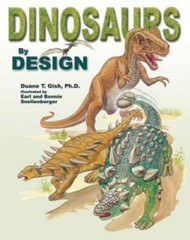 Dinosaurs by Design – Hardcover By Gish, Duane T – VERY GOOD