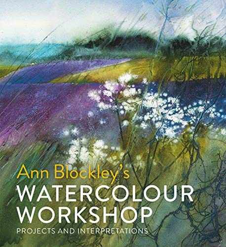 Ann Blockley’s Watercolour Workshop: – Hardcover, by Blockley Ann – Very Good u