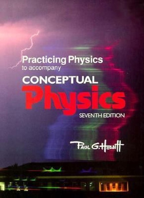 Practicing Physics Workbook to Accompany Conceptual Physics, 7/E