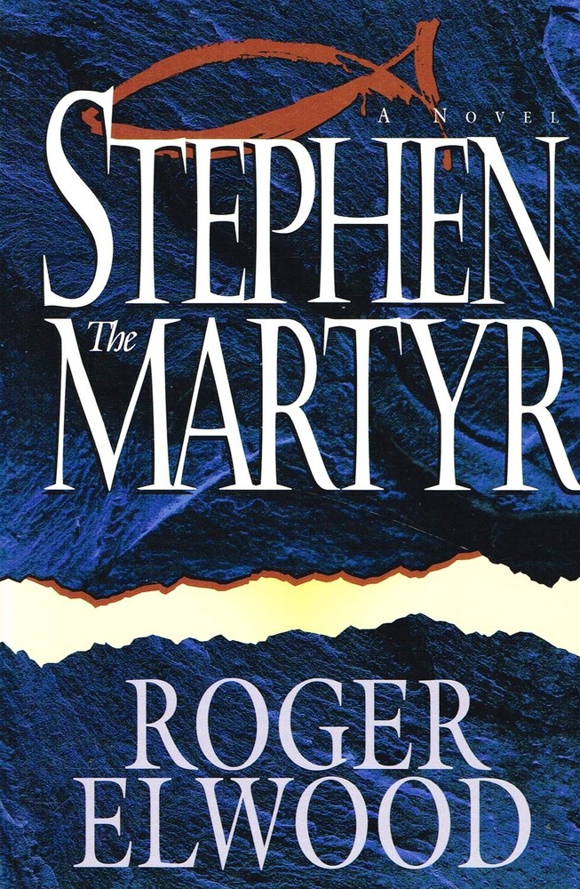 Stephen the Martyr: A Novel