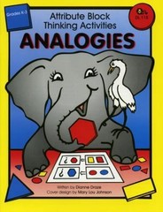 Attribute Block Thinking Activities: Analogies, Grades K-3 by Dianne Draze