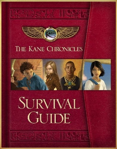 The Kane Chronicles Survival Guide by Riordan, Rick