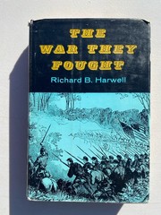 The War They Fought Richard B. Harwell HC/DJ First Ed. 1960 Signed