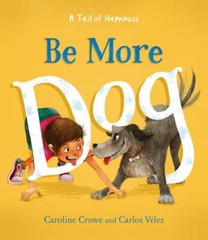 Be More Dog by
