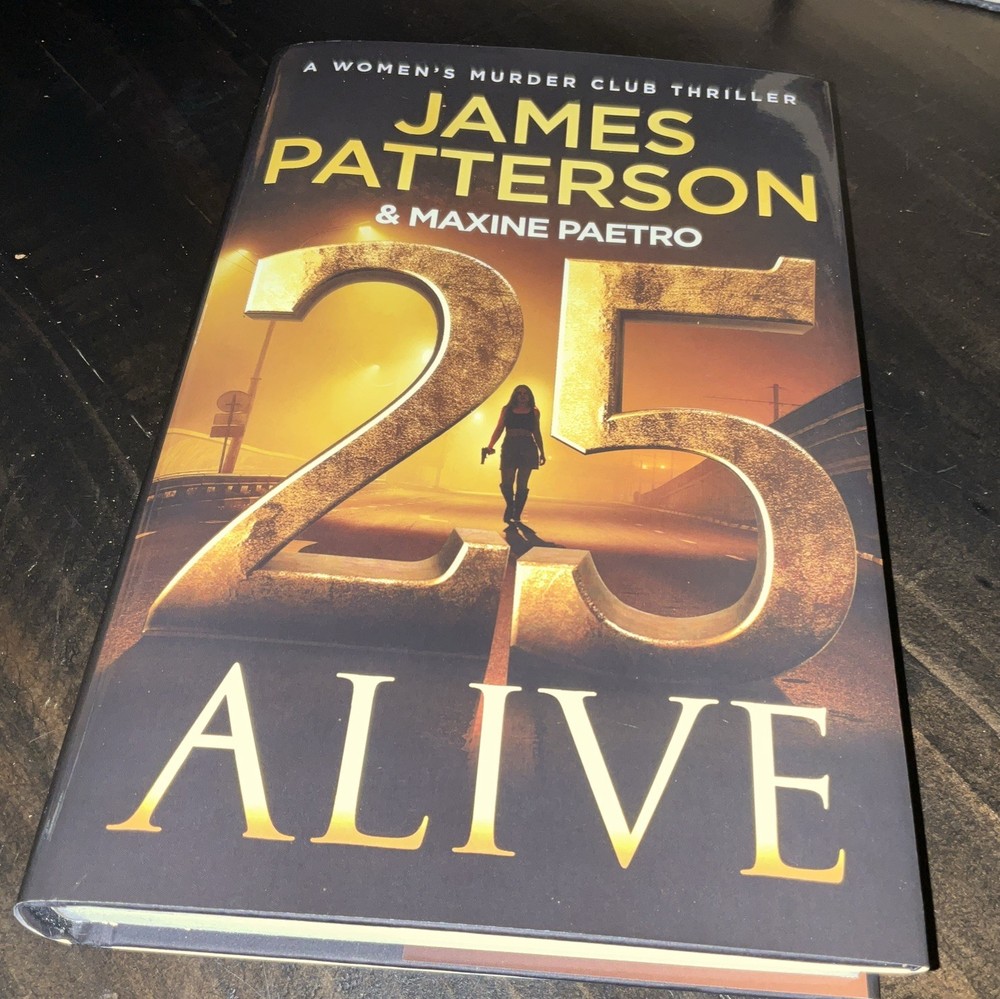 James Patterson 25 Alive: A Women’s Murder Club Hardcover – April 28, 2025