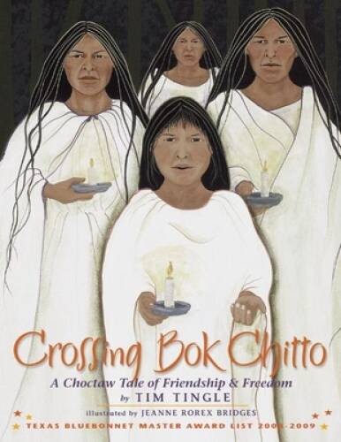Crossing Bok Chitto: A Choctaw Tale of Friendship and Freedom – Hardcover – GOOD