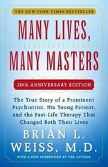 Many Lives, Many Masters: The True Story of a Prominent Psychiatrist, His – GOOD