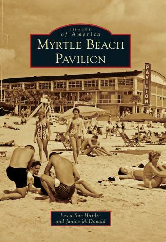 Myrtle Beach Pavilion, South Carolina, Images of America, Paperback
