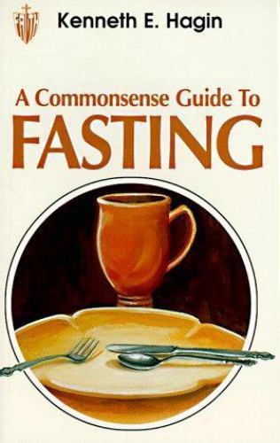 A Commonsense Guide to Fasting – 9780892764037, paperback, Kenneth E Hagin