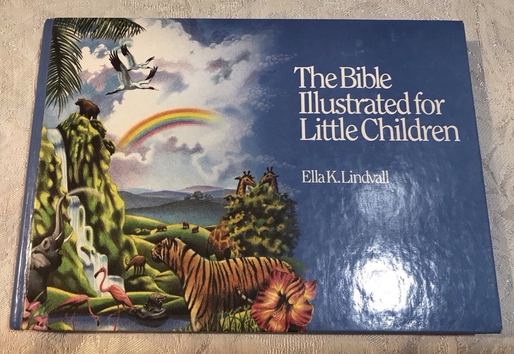 THE BIBLE ILLUSTRATED FOR LITTLE CHILDREN By Ella K. Lindvall – Hardcover 1985