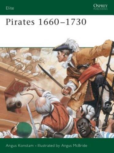 Pirates 1660-1730 (Elite) – Paperback By Konstam, Angus – GOOD