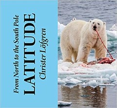 From the North to the South Pole – Latitude [Hardcover] Lofgren, Christer