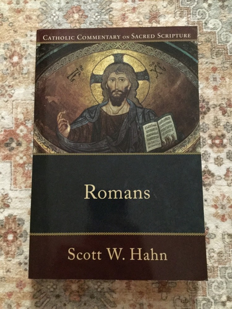 Catholic Commentary on Sacred Scripture Romans by Scott W. Hahn