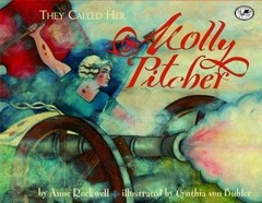 They Called Her Molly Pitcher by Rockwell, Anne