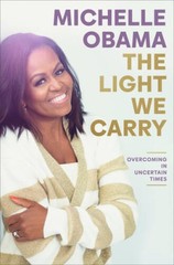 The Light We Carry: Overcoming in Uncertain Times – Hardcover – GOOD