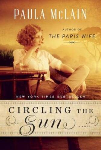 Circling the Sun: A Novel – Hardcover By McLain, Paula – VERY GOOD