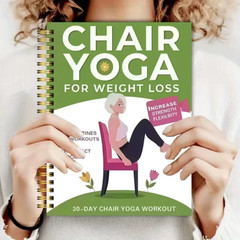 Chair Yoga for Weight Loss – 50+ Low‑Impact Exercises for Seniors & Adults