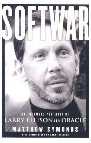 Softwar: An Intimate Portrait of Larry Ellison and Oracle – Hardcover – GOOD
