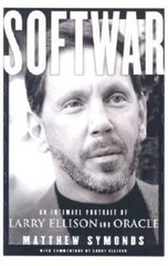 Softwar: An Intimate Portrait of Larry Ellison and Oracle – Hardcover – GOOD