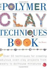 The Polymer Clay Techniques Book – Paperback By Heaser, Sue – GOOD