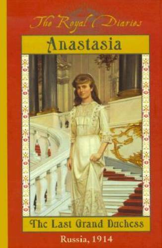 The Royal Diaries: Anastasia: The Last Grand Duchess, Russia, 1914 – VERY GOOD