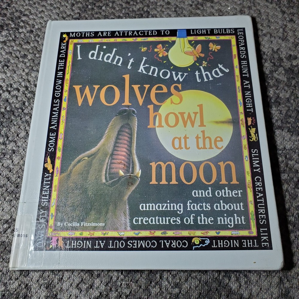 Wolves Howl at the Moon Cecilia Fitzsimons 2000 Illustrated Children’s Facts