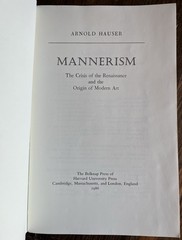 MANNERISM: The Crisis Of The Renaissance And Modern Art 1986 By Arnold Hauser