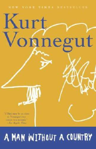 A Man Without a Country – Paperback By Vonnegut, Kurt – GOOD
