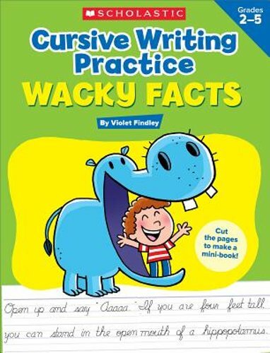 Cursive Writing Practice: Wacky Facts: Grades 2-5 by Violet Findley: New