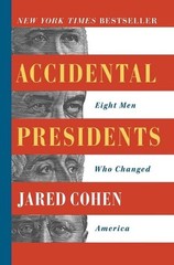 Accidental Presidents: Eight Men Who Changed America by Jared Cohen (English) Pa